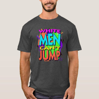 White Men Cant Jump 90er Blast Colorway Mädchen Ge T-Shirt
