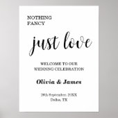 White Nothing Fancy Just Love Wedding Welcome  Poster (Vorne)