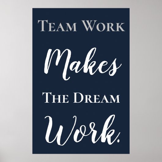 White on Blue Teamwork macht die Traumarbeit Poster (Vorne)
