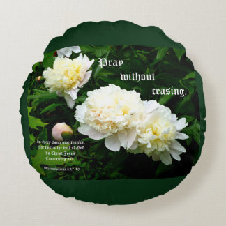 White Peony Trio, 1 Thessalonians 5:17-18 Rundes Kissen