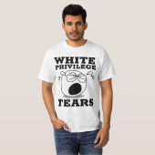 WHITE PRIVILEGE TEARS T - SHIRT (Vorne ganz)