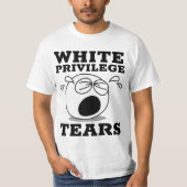 WHITE PRIVILEGE TEARS T - SHIRT (Vorderseite)