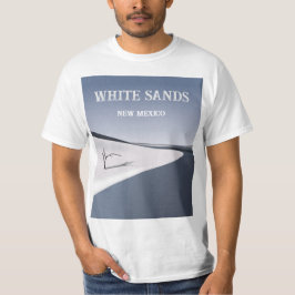 White Sands New Mexico T - Shirt