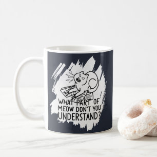 White Splash Funny Cat Zitat Kaffeetasse