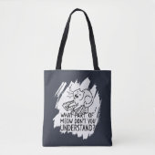 White Splash Funny Cat Zitat Tasche (Vorderseite)