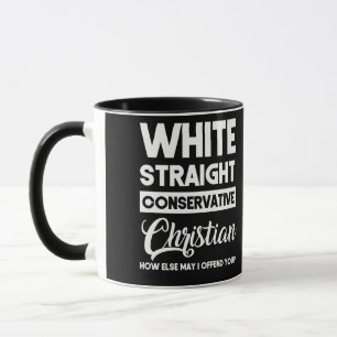 White Straight Konservative Christlich Offensive Tasse