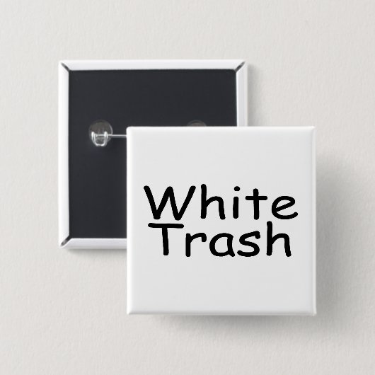 White Trash Button (Vorne & Hinten)