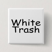 White Trash Button (Vorderseite)