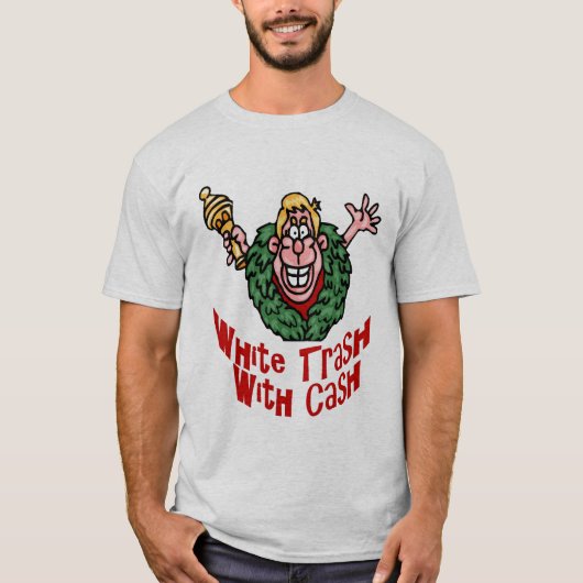White Trash Cash T-Shirt (Vorderseite)