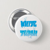 White Trash Graffiti Design Button (Vorne & Hinten)