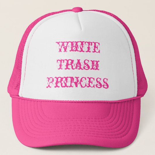 White Trash-Prinzessin Truckerkappe (Vorderseite)