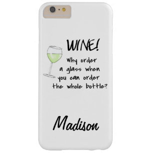 White Wine - Bestellung ganz Flasche Name Personal Barely There iPhone 6 Plus Hülle