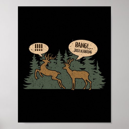 Whitetail Buck Funny Deer Jagdsaison Byng Just Poster (Vorne)