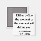 Whitman Quote 2a Magnet (Vorderseite/Rückseite)