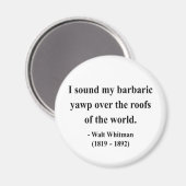 Whitman Quote 9a Magnet (Vorderseite/Rückseite)