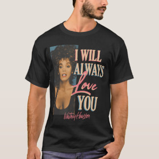 Whitney Houston Ich werde dich immer lieben T-Shirt