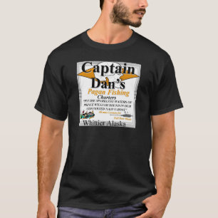 Whittier AK von Captain Dans Pagan Fishing Charter T-Shirt