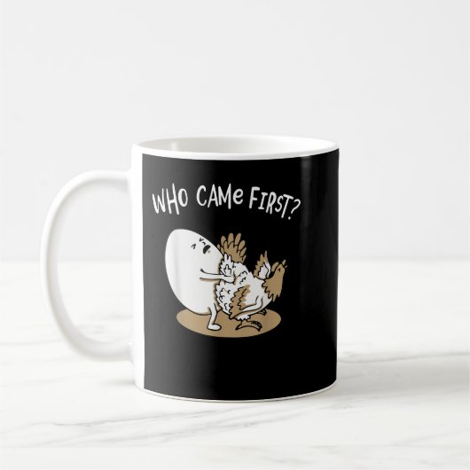 Who Came First Chicken or Egg Chickens Lover Farme Kaffeetasse (Links)