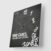 Who cares, I'm always late anyways... Quadratische Wanduhr (Winkel)