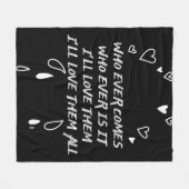 Who Ever Comes I’ll Love Them All Fleecedecke (Vorderseite (Horizontal))