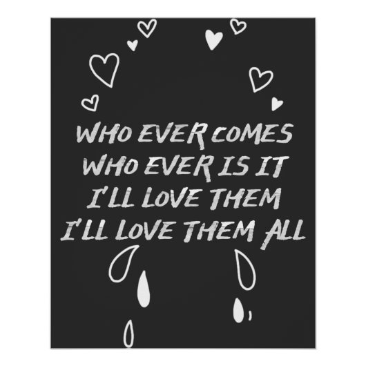 Who Ever Comes I’ll Love Them All Poster (Vorderseite)