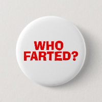 WHO FARTED