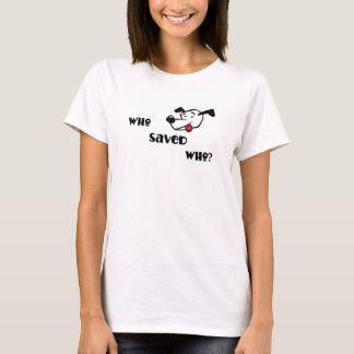 WHO GERETTETER WHO? T-Shirt