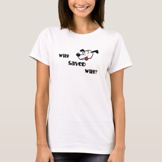 WHO GERETTETER WHO? T-Shirt (Vorderseite)