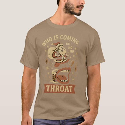 Who is Coming Down Your Throat T-Shirt (Vorderseite)