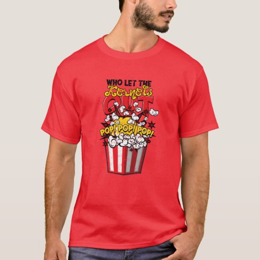 Who Lethe Kernels Out Pop Pop Pop humorous T-Shirt (Vorderseite)