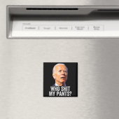 Who My Pants - Anti Joe Biden Tee - Funny Conserva Magnet (In Situ (Geschirrspüler))