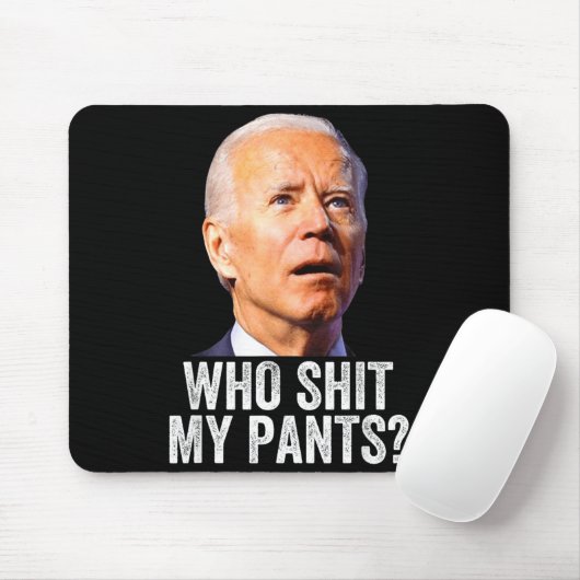 Who My Pants - Anti Joe Biden Tee - Funny Conserva Mousepad (Mit Mouse)