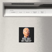 Who My Pants_ Funny Anti Joe Biden, Conservative H Magnet (In Situ (Geschirrspüler))
