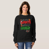 Who Needs Santa When You Have Cousin Santa Family  Sweatshirt (Vorne ganz)