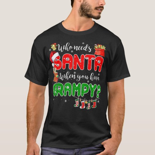 Who Needs Santa When You Have Grampy Santa Family  T-Shirt (Vorderseite)