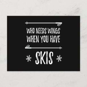 Who Needs Wings Skiing Winter Sports Postkarte