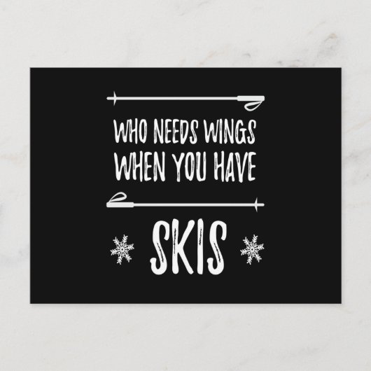 Who Needs Wings Skiing Winter Sports Postkarte (Vorderseite)