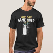 Who Said Game Over   Pineapple Swinger Wedding Bri T-Shirt (Vorderseite)