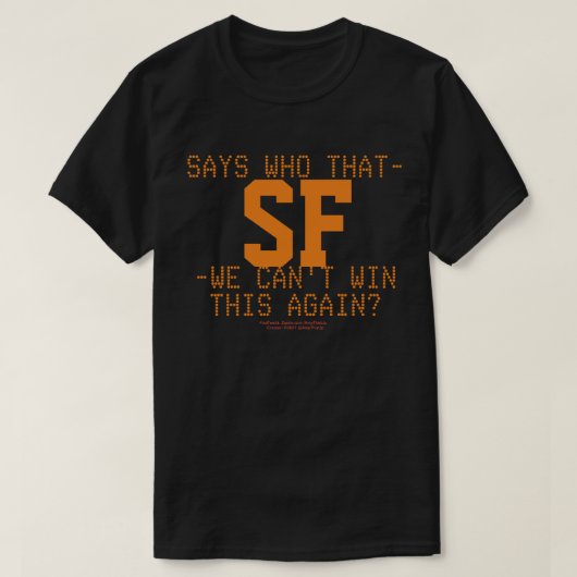 WHO SAYS T-Shirt (Design vorne)