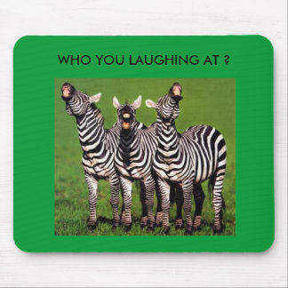 WHO SIE LACHEND AN? MOUSEPAD