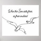 Who the Son sets Free Is Free Indeed Bible Verse Poster (Vorne)