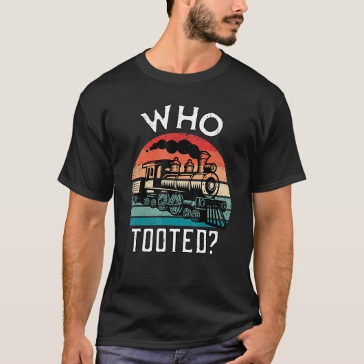 Who Tooted Funny Retro Train Lover Gift Model Rail T-Shirt (Vorderseite)