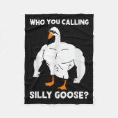 Who You Calling Silly Goose Funny Gym Meme  Fleecedecke (Vorderseite)