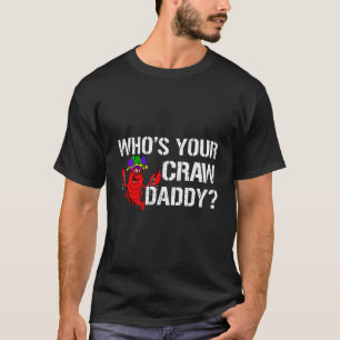 Whoa Ihre Crawdaddy Crawfish Jester Beads Mardi G T-Shirt