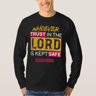Whoever Trusts in the Lord Is Kept Safe Quote T-Shirt