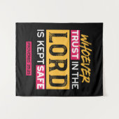 Whoever Trusts in the Lord Is Kept Safe Quote Wandteppich (Vorderseite (Horizontal))