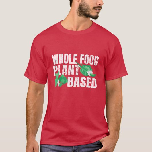 Whole Food Plant Based WFPB Vegan Food Vegetarian  T-Shirt (Vorderseite)