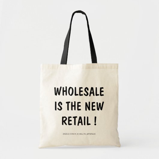 WHOLESALE IST DER NEUE RETAIL ! TRAGETASCHE (Vorne)