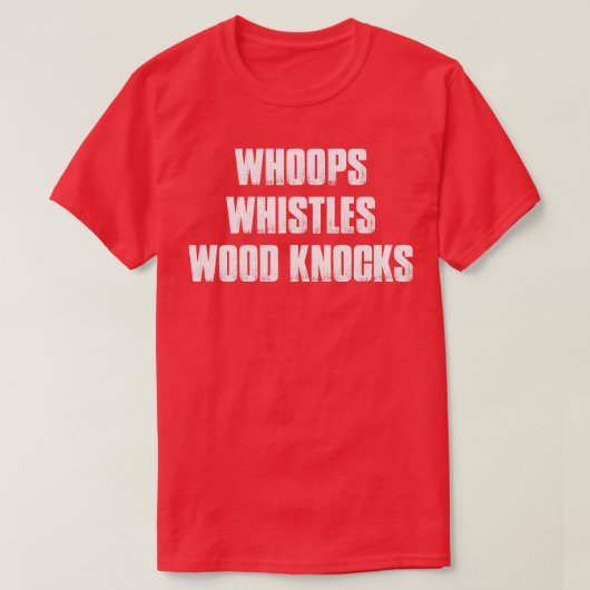 Whoops pfeift Holzknöpfe T-Shirt (Design vorne)