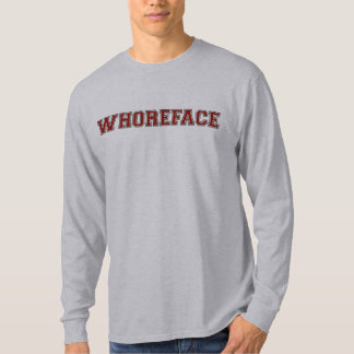 whoreface auch T-Shirt